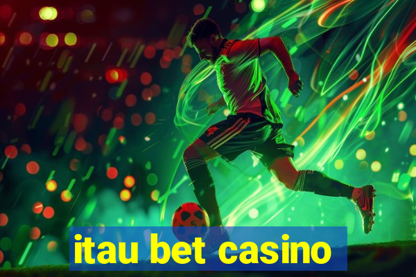 itau bet casino